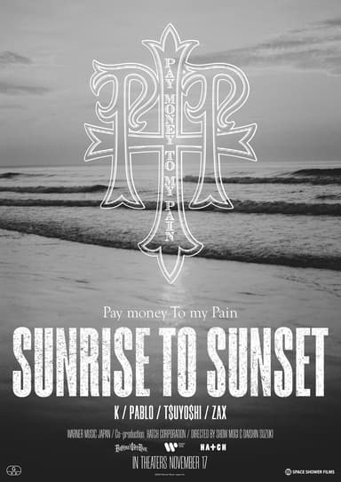 Pay money To my Pain - SUNRISE TO SUNSET