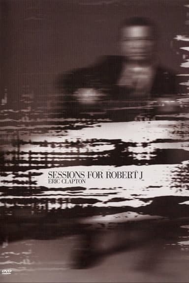 Eric Clapton: Sessions For Robert J